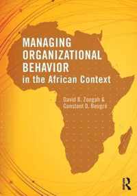 Managing Organizational Behavior in the African Context