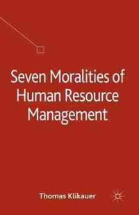 Seven Moralities of Human Resource Management