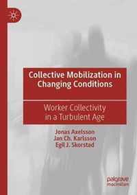 Collective Mobilization in Changing Conditions