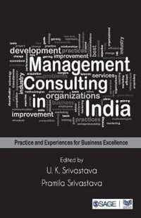 Management Consulting in India: Practice and Experiences for Business Excellence