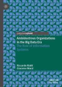 Ambidextrous Organizations in the Big Data Era: The Role of Information Systems