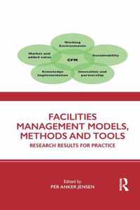 Facilities Management Models, Methods and Tools