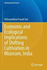 Economic and Ecological Implications of Shifting Cultivation in Mizoram, India