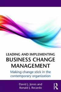 Leading and Implementing Business Change Management