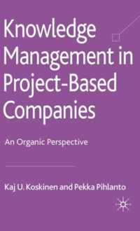 Knowledge Management in Project-Based Companies