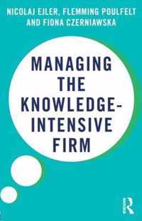 Managing the Knowledge-Intensive Firm