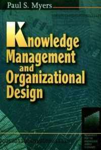 Knowledge Management and Organizational Design