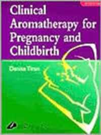 Clinical Aromatherapy for Pregnancy and Childbirth