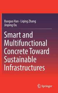 Smart and Multifunctional Concrete Toward Sustainable Infrastructures