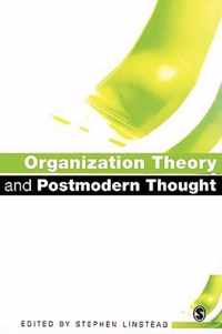 Organization Theory and Postmodern Thought