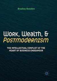 Work, Wealth, and Postmodernism