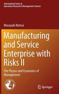 Manufacturing and Service Enterprise with Risks II