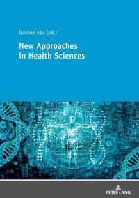 New Approaches in Health Sciences