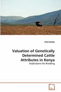 Valuation of Genetically Determined Cattle Attributes in Kenya