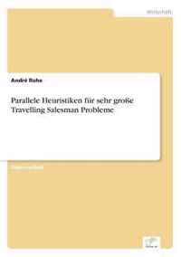 Parallele Heuristiken fur sehr grosse Travelling Salesman Probleme