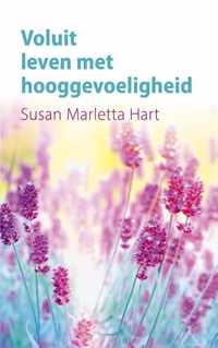 Voluit leven met hooggevoeligheid