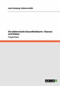 Die elektronische Gesundheitskarte - Chancen und Risiken