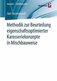 Methodik zur Beurteilung eigenschaftsoptimierter Karosseriekonzepte in Mischbauw