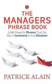 The VOCABULARY OF A MANAGER: Powerful Phrases to Manage Your Team Effectively