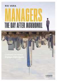 Managers the Day After Tomorrow: Connect to Many, Engage Individuals