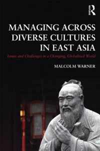 Managing Across Diverse Cultures In East Asia