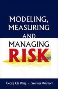 Modeling, Measuring And Managing Risk