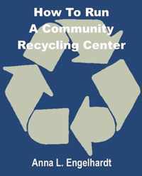 How To Run a Community Recycling Center