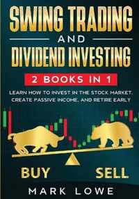 Swing Trading: and Dividend Investing