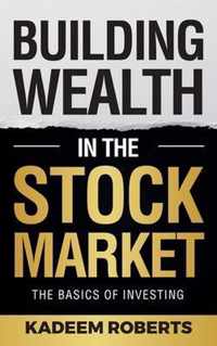 Building Wealth in the Stock Market