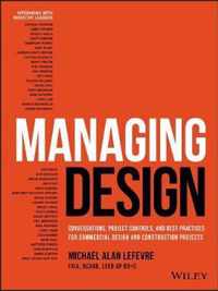 Managing Design: Conversations, Project Controls, and Best Practices for Commercial Design and Construction Projects