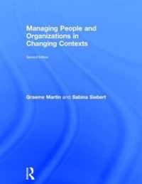 Managing People and Organizations in Changing Contexts