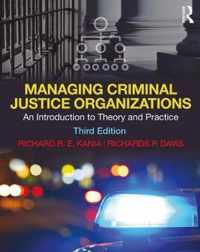 Managing Criminal Justice Organizations