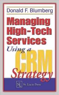 Managing High-Tech Services Using a Crm Strategy