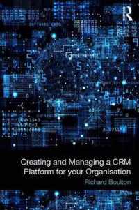 Creating and Managing a CRM Platform for your Organisation