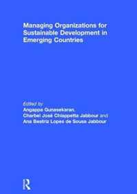 Managing Organizations for Sustainable Development in Emerging Countries