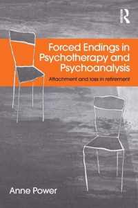 Forced Endings in Psychotherapy and Psychoanalysis