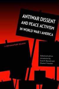 Antiwar Dissent and Peace Activism in World War I America