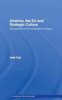 America, the EU and Strategic Culture