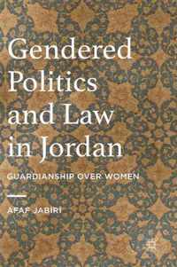 Gendered Politics and Law in Jordan