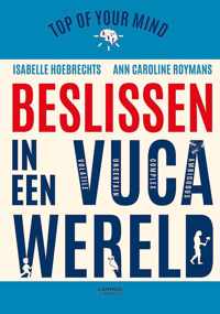 Top of your mind  -   Beslissen in een VUCA-wereld