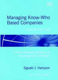 Managing Know-Who Based Companies, Second Edition