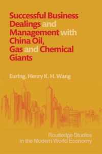 Successful Business Dealings and Management with China Oil, Gas and Chemical Giants