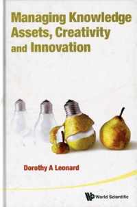 Managing Knowledge Assets, Creativity And Innovation