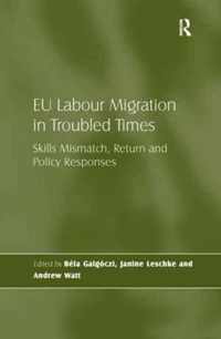 EU Labour Migration in Troubled Times