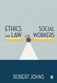 Ethics and Law for Social Workers