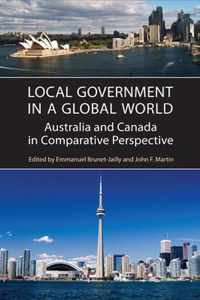 Local Government in a Global World Australia and Canada in Comparative Perspective Ipac Public Management and Governance