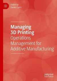 Managing 3D Printing