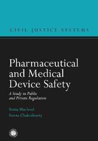 Pharmaceutical and Medical Device Safety: A Study in Public and Private Regulation