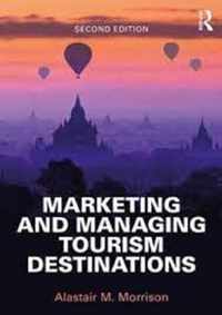 Marketing and Managing Tourism Destinations