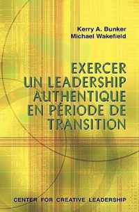 Leading with Authenticity in Times of Transition (French Canadian)